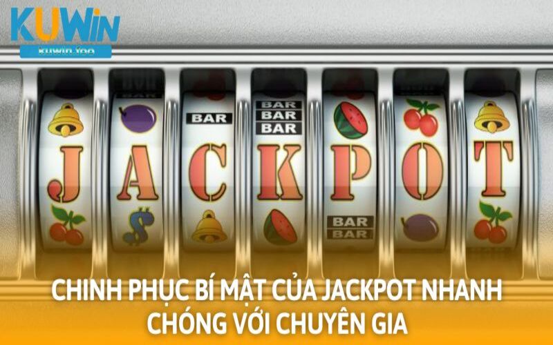 Bí mật của Jackpot là mối quan tâm hàng đầu của tín đồ giải trí