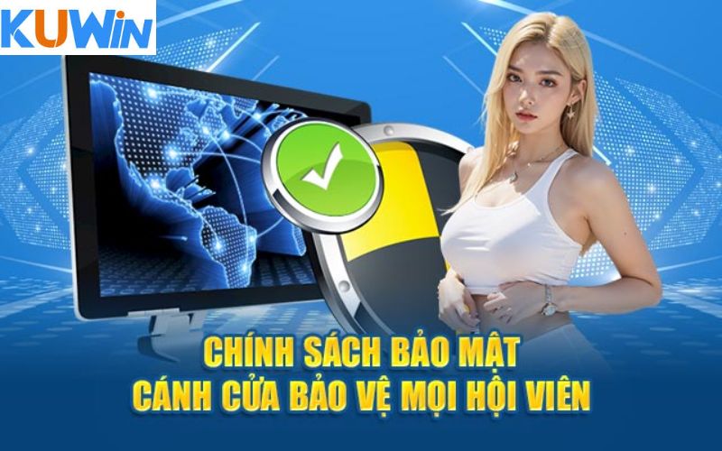 Chính sách bảo mật Kuwin được hiểu như thế nào?