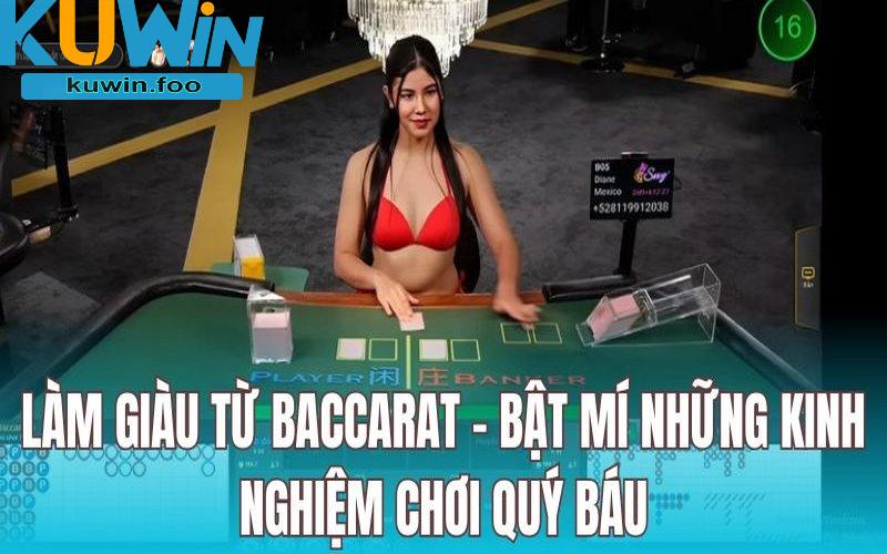 Làm Giàu Từ Baccarat - Bật Mí Những Kinh Nghiệm Chơi Quý Báu