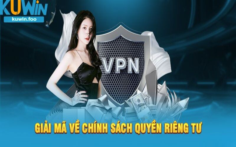 Biện pháp bảo vệ quyền riêng tư Kuwin cần nắm,