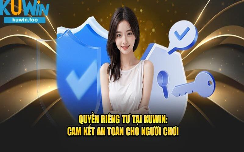 Định nghĩa cơ bản về quyền riêng tư Kuwin